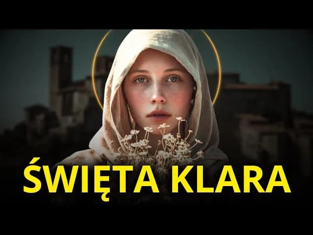 Poznaj niezwykłe powody, dlaczego św. Klara została świętą w ekspresowym tempie